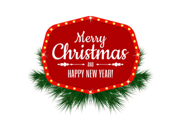 Merry Christmas and Happy New Year. Vintage sign, banner or frame for Holidays decoration with Christmas tree branches
