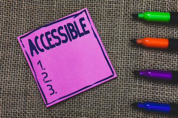 Conceptual hand writing showing Accessible. Business photo showcasing Able to be reached or entered Friendly Easygoing Easy access Purple Paper Important reminder Markers Jute background