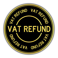 Black and gold color round sticker in word vat refund on white background