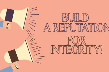 Handwriting text writing Build A Reputation For Integrity. Concept meaning Obtain good feedback based on ethics Two Hu analysis Hand Holding Megaphone with Sound Volume Icon on Left side