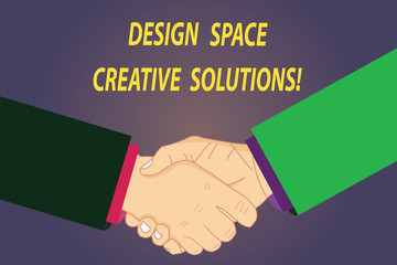 Text sign showing Design Space Creative Solutions. Conceptual photo Creativity innovative ideas inventions Hu analysis Shaking Hands on Agreement Greeting Gesture Sign of Respect photo