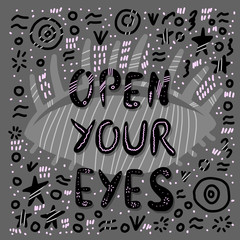 Open your eyes lettering with decoration.