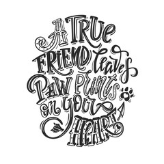 A true friend leaves paw prints on your heart. Dog friendly poster - obrazy, fototapety, plakaty
