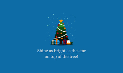 Shine as bright as the star on top of the tree quote poster with Christmas Illustration