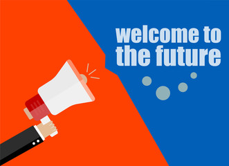 welcome to the future. Flat design business concept Digital marketing business man holding megaphone for website and promotion banners