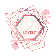 happy lovely with pink frame hexagon