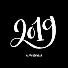 Happy New 2019 Year. Vector illustration with lettering composition. Seasonal greetings cards for Christmas holydays.