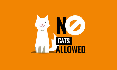 No Pet Cats Allowed Cancelled Flat Style Sign
