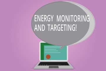 Conceptual hand writing showing Energy Monitoring And Targeting. Business photo showcasing Technology display monitor analysisagement Certificate Layout Laptop Screen and Halftone Speech Bubble