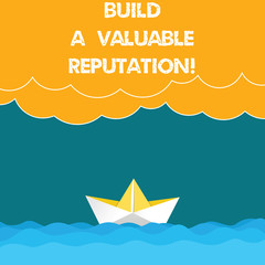 Text sign showing Build A Valuable Reputation. Conceptual photo Good service for great customer reviews Wave Heavy Clouds and Paper Boat Seascape Scene photo Blank Copy Space - obrazy, fototapety, plakaty