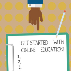 Conceptual hand writing showing Get Started With Online Education. Business photo text Initiate Elearning modern learning Hu analysis Hand Pointing Down to Clipboard with Paper and Pencil