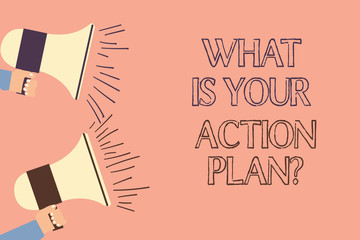 Handwriting text writing What Is Your Action Planquestion. Concept meaning Explain your steps for reach your goal Two Hu analysis Hand Holding Megaphone with Sound Volume Icon on Left side
