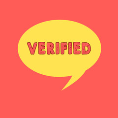 Handwriting text writing Verified. Concept meaning make sure or demonstrate something is true accurate or justified Speech Bubble Oval Shaped in Solid Color Circular Text Space with Tail