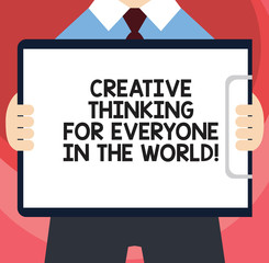 Handwriting text writing Creative Thinking For Everyone In The World. Concept meaning Spread creativity to others Man in Suit Standing Holding Horizontally Clipboard with Blank Paper