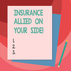Writing note showing Insurance Allied On Your Side. Business photo showcasing Safety support in case of emergency available Stack of Different Pastel Color Construct Bond Paper Pencil