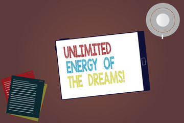 Word writing text Unlimited Energy Of The Dreams. Business concept for Optimistic be hopeful pursue your goals Tablet Empty Screen Cup Saucer and Filler Sheets on Blank Color Background