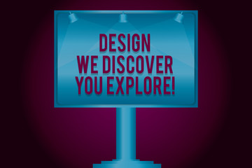 Text sign showing Design We Discover You Explore. Conceptual photo Creative new things for you to follow Blank Lamp Lighted Color Signage Outdoor Ads photo Mounted on One Leg