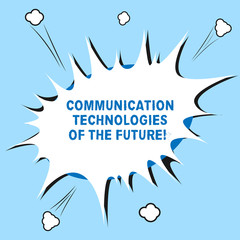 Obraz premium Word writing text Communication Technologies Of The Future. Business concept for Modern innovative social media apps Blank Halftone Speech Bubble for Fighting Exploding Crashing with Shadow