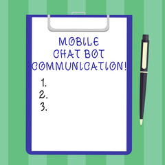 Handwriting text Mobile Chat Bot Communication. Concept meaning Artificial Intelligence Digital service Blank Sheet of Bond Paper on Clipboard with Click Ballpoint Pen Text Space