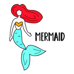 Mermaid. Vector icon, doodle illustration with lettering for greeting card, t shirt, print, stickers, posters design.