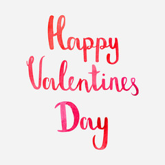 Watercolor Happy Valentines Day Lettering. Aquarelle Holiday Design. Calligraphy for Valentine's Day. Romantic greeting card. Happy Valentine pink text for typography. Hand drawn Illustration.