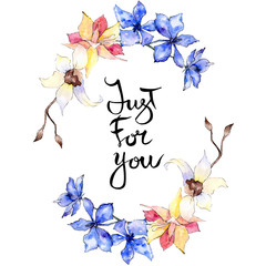Purple, yellow and white orchid flower. Just for you handwriting calligraphy. Watercolor background. Frame wreath.