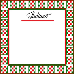 Italian background with red, green and white checkered border and white text area.  Some images have either Menu or Italiano at top.  Some have a little Italian Chef holding a pizza in the air.