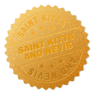 SAINT KITTS AND NEVIS gold stamp award. Vector gold award with SAINT KITTS AND NEVIS caption. Text labels are placed between parallel lines and on circle. Golden area has metallic effect.