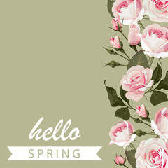 Vector floral green background with roses. Flowered greeting card Hello Spring with pink flowers