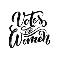 Votes for woman - quote lettering. Calligraphy inspiration graphic design typography element. Hand written postcard. Vector, hand drawn style. Textile print