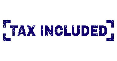 TAX INCLUDED title seal print with corroded effect. Text tag is placed between corners. Blue vector rubber print of TAX INCLUDED with corroded texture.