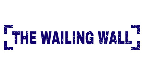 THE WAILING WALL text seal watermark with grunge texture. Text tag is placed inside corners. Blue vector rubber print of THE WAILING WALL with grunge texture.