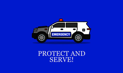 Protect and Serve Quote Poster with Police SUV Car Vector Illustration