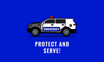 Protect and Serve Quote Poster with Police SUV Car Vector Illustration