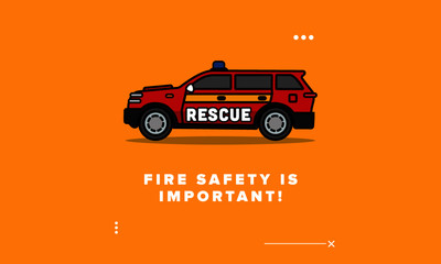 Fire Safety is Important Quote Poster with Rescue Emergency SUV Car Vector Illustration