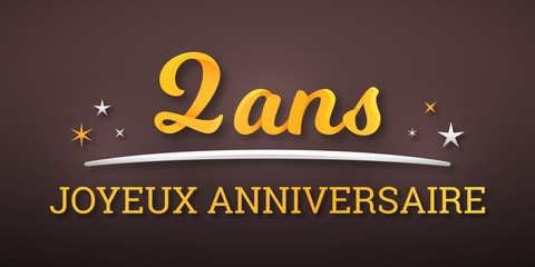 2 ans - Joyeux Anniversaire