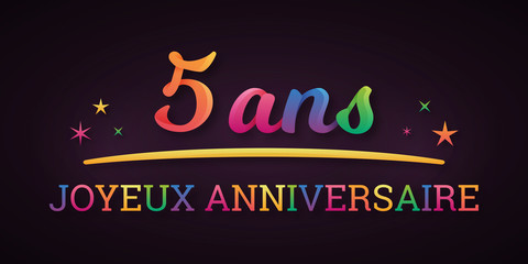 5 ans - Joyeux Anniversaire