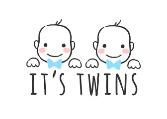 Vector sketched illustration with baby   boy faces and inscription - It's twins  - for baby shower card, t-shirt print or poster.