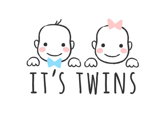 Vector sketched illustration with baby   boy and girl faces and inscription - It's twins  - for baby shower card, t-shirt print or poster.