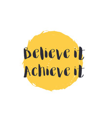 Believe it, achieve it motivational quote