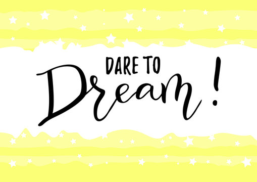 Dare To Dream" Images – Browse 372 Stock Photos, Vectors, and Video | Adobe  Stock