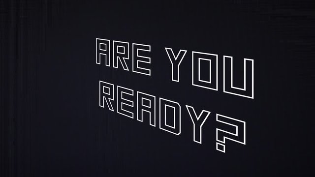 A wireframe animated text, Are you ready?, spinning around its axis. Retro futuristic obsolete style (computer-generated imagery from the 1980s).
