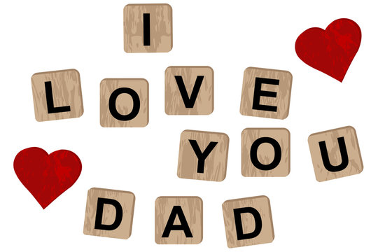 Wooden blocks spelling the inscription I love you on dad