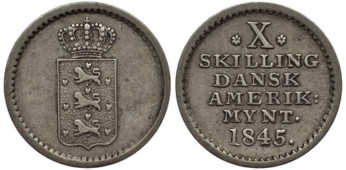 Danish West Indies silver coin 10 ten skilling 1845, ruler Frederik VII, crowned shield with lions,...