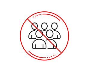 No or stop sign. Group line icon. Business management sign. Teamwork symbol. Caution prohibited ban stop symbol. No  icon design.  Vector