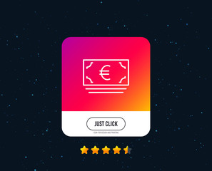 Cash money line icon. Banking currency sign. Euro or EUR symbol. Web or internet line icon design. Rating stars. Just click button. Vector