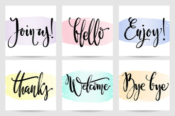 Vector calligraphic set of commonly used greetings, hand written words. Common words hand lettering. Cards with brush ink words Join us, Hello, Enjoy, Thanks, Welcome and Bye bye,