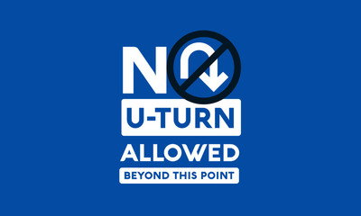 No U-Turn Allowed Beyond This Point Sign