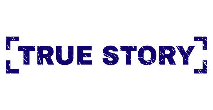 TRUE STORY text seal watermark with grunge texture. Text tag is placed between corners. Blue vector rubber print of TRUE STORY with grunge texture.