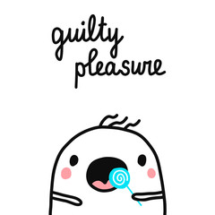 Guilty pleasure hand drawn illustration with cute marshmallow for prints posters banners t shirts cards notebooks journals articles